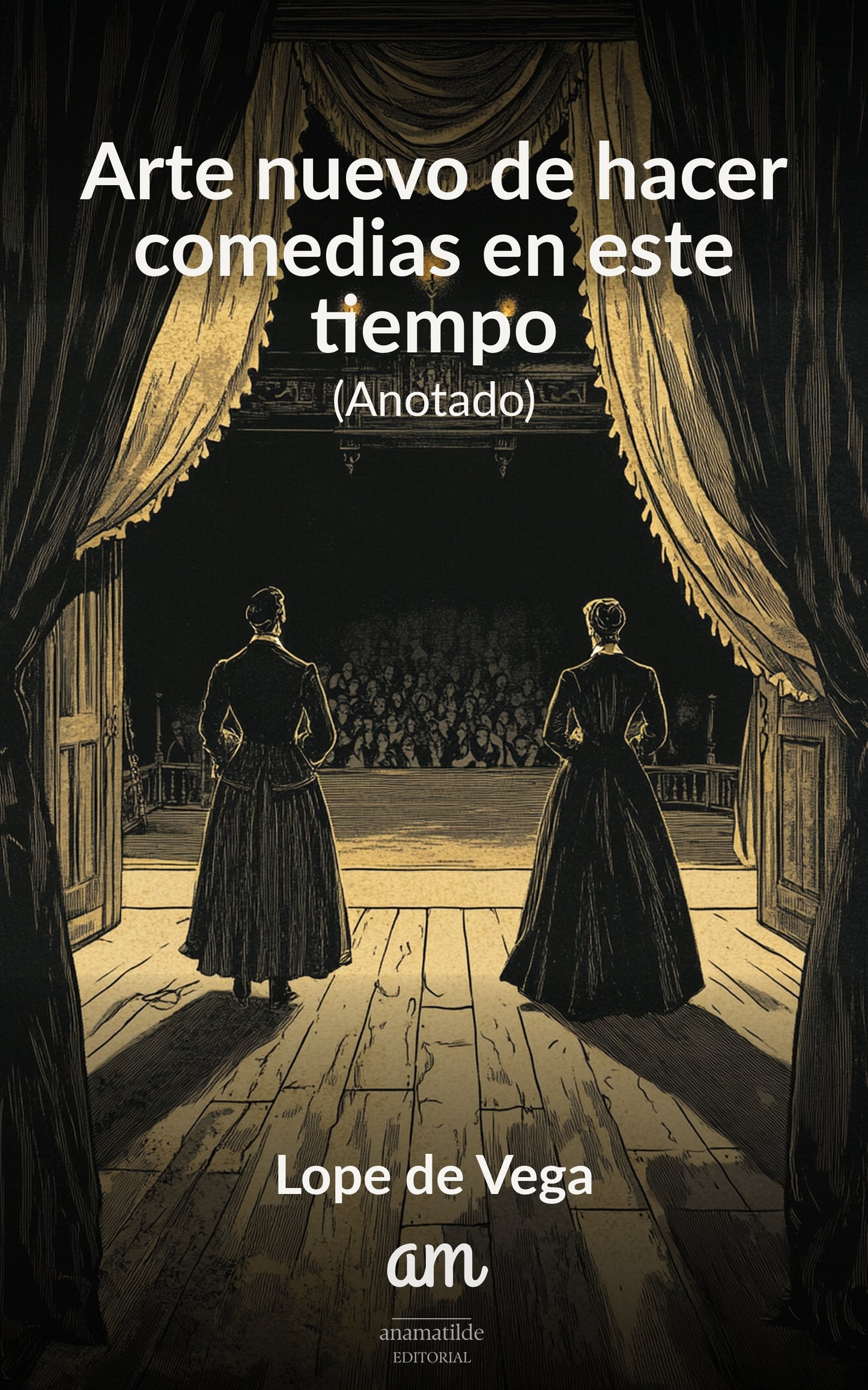 Arte nuevo de hacer comedias en este tiempo (Anotado)