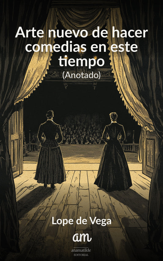 Arte nuevo de hacer comedias en este tiempo (Anotado)